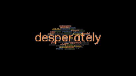 another word for desperate|antonyms for desperately.